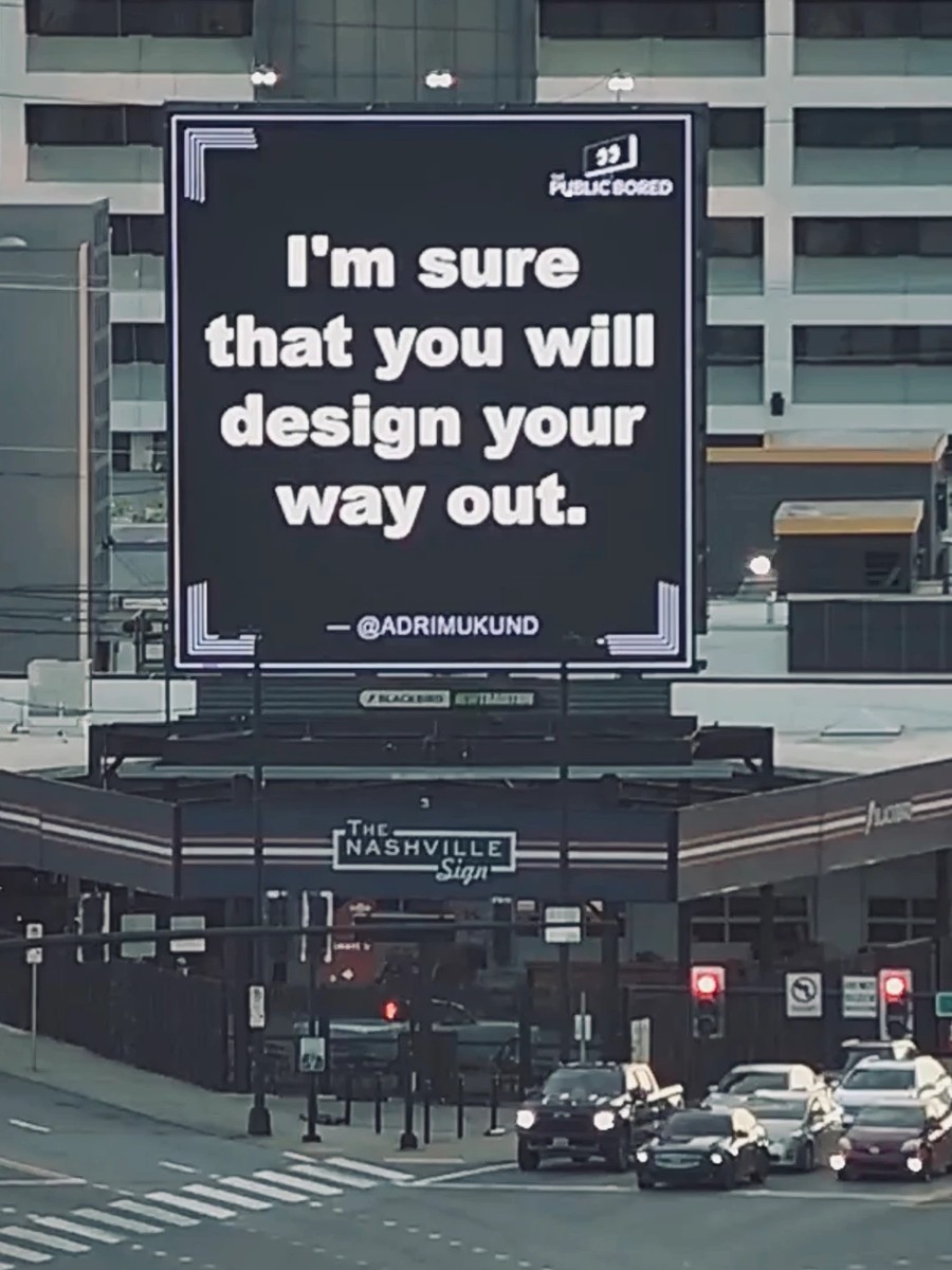 Nashville billboard airing: I'm sure that you will design your way out.