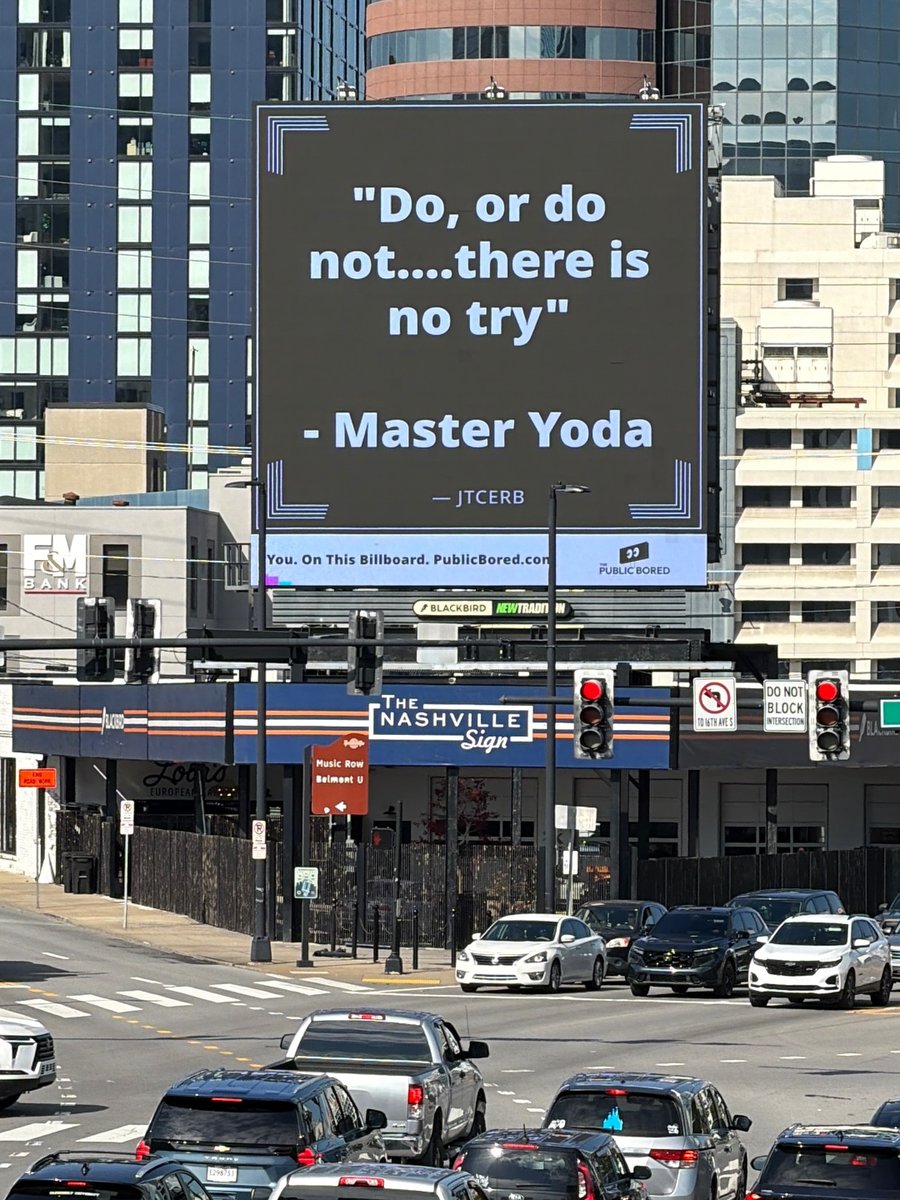 Nashville billboard airing: "Do, or do not… there is no try."