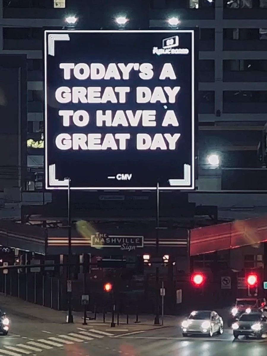 Nashville billboard airing: TODAY'S A GREAT DAY TO HAVE A GREAT DAY