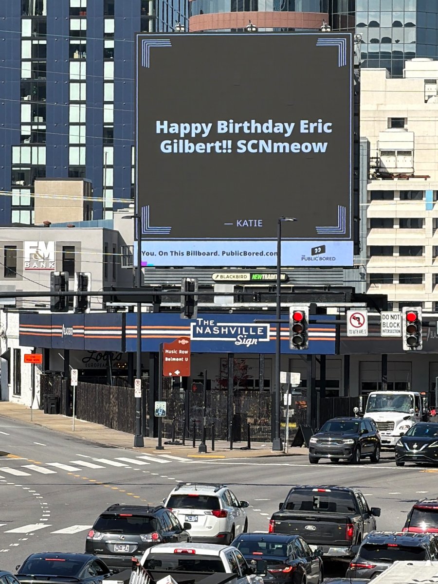 Nashville billboard airing: Happy Birthday Eric Gilbert!!