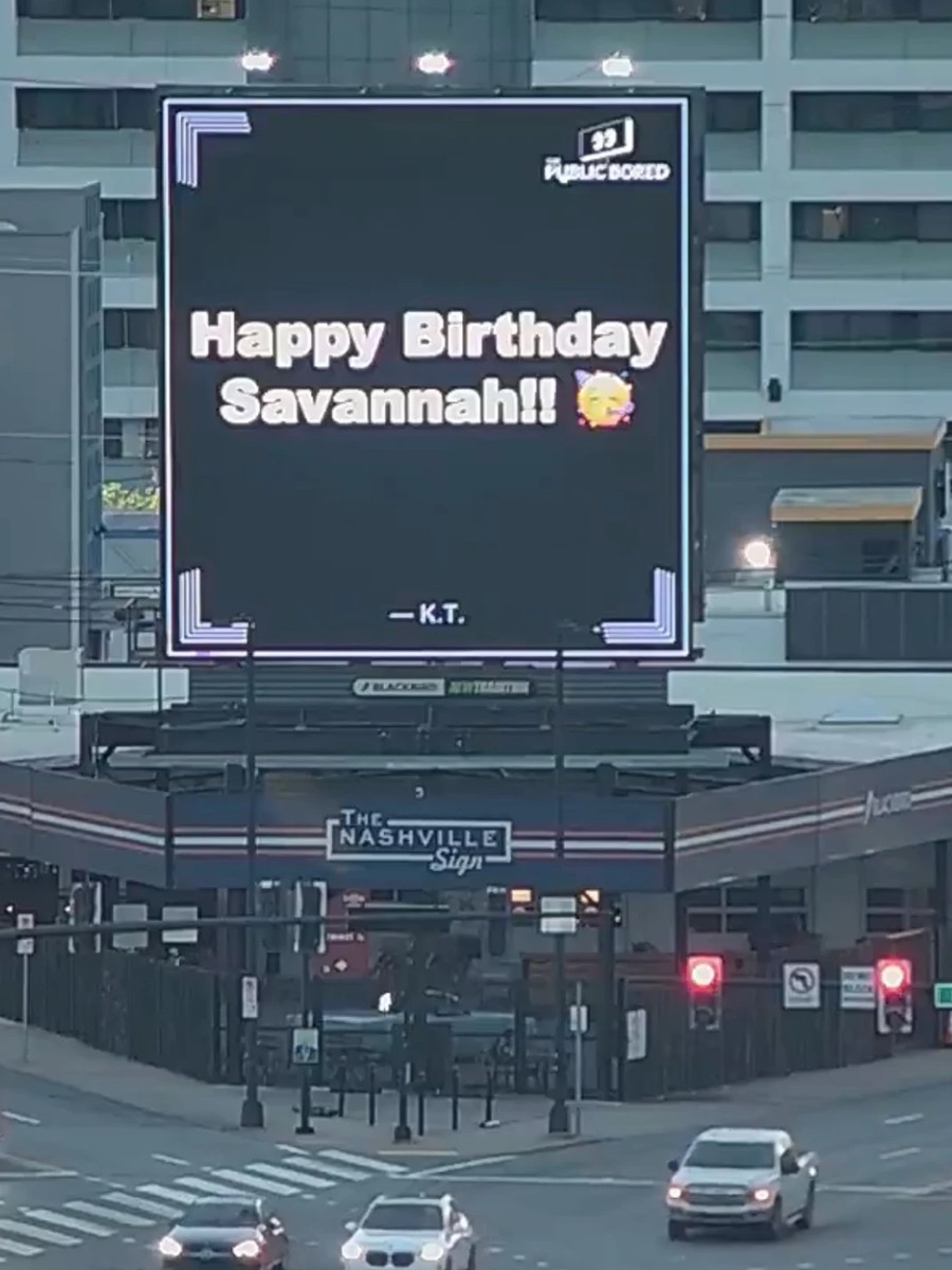 Nashville billboard airing: Happy Birthday Savannah!! 🥳