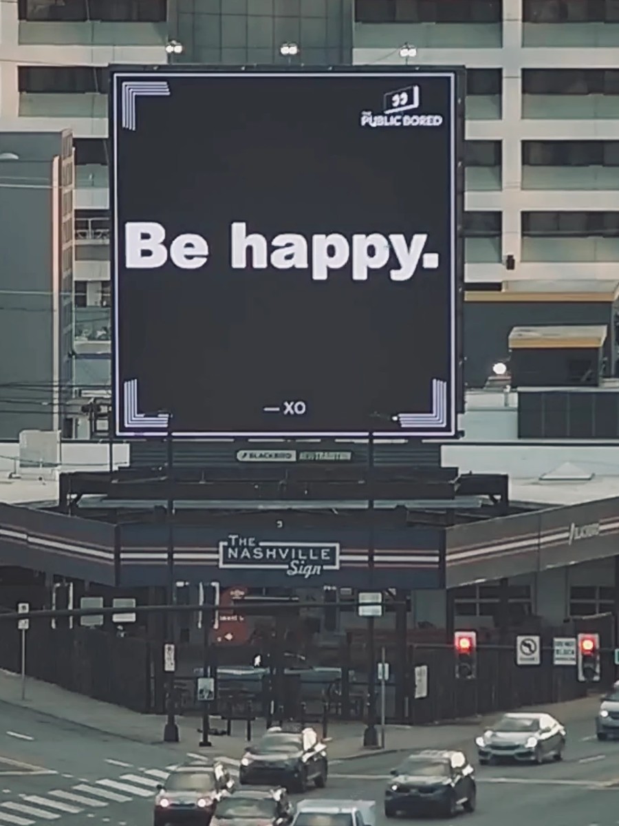 Nashville billboard airing: Be happy.